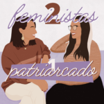 2 feministas 1 patriarcado